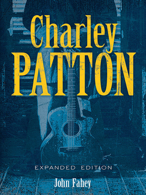 Title details for Charley Patton by John Fahey - Wait list